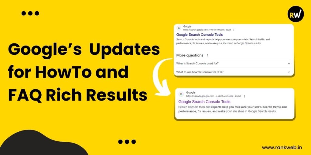 Google Update for Howto and FAQ Rich Result - RankWeb